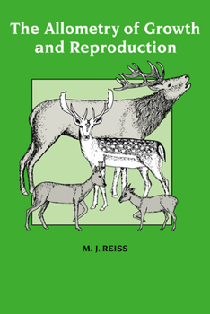 Paperback The Allometry of Growth and Reproduction Book