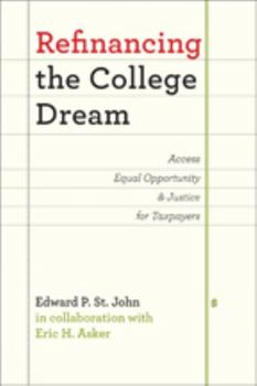 Paperback Refinancing the College Dream: Access, Equal Opportunity, and Justice for Taxpayers Book