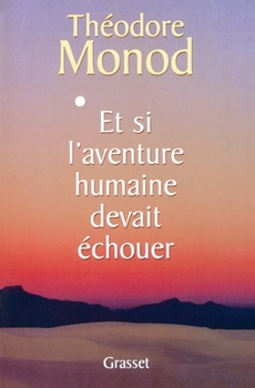 Paperback Et si l'aventure humaine devait échouer [French] Book