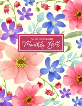 Monthly Bill Planner and Organizer: Monthly Budget Workbook Daily Planner with Expenses Debt Tracking Organizer Money Saving Budget Planner Personal or Business Accounting Journal
