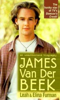 Mass Market Paperback James Van Der Beek: An Unauthorized Biography Book