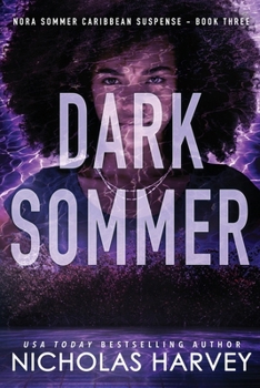 Dark Sommer: Nora Sommer Caribbean Suspense - Book Three