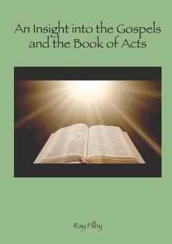Paperback An Insight into the Gospels and the Book of Acts Book