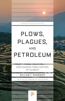 Paperback Plows, Plagues, and Petroleum: How Humans Took Control of Climate Book