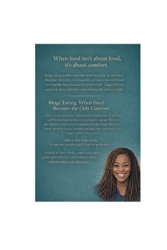 Paperback Binge Eating: When Food Becomes the Only Comfort: When Food Isn’t About Food Book