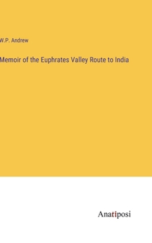 Hardcover Memoir of the Euphrates Valley Route to India Book
