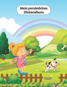 Mein persönliches Stickeralbum: Mädchen spielt mit Hund Motiv | Din A4 Blanko | 35 Seiten Silikonfreies Papier | Geschenkidee (German Edition)
