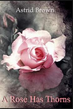 Paperback A Rose Has Thorns Book