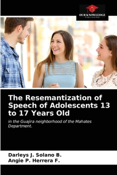 Paperback The Resemantization of Speech of Adolescents 13 to 17 Years Old Book