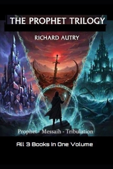 Paperback The Prophet Trilogy: Prophet, Messiah, Tribuation Book