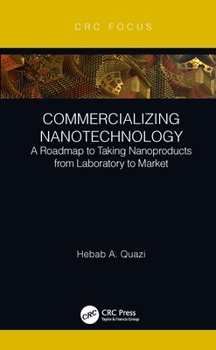 Paperback Commercializing Nanotechnology: A Roadmap to Taking Nanoproducts from Laboratory to Market Book