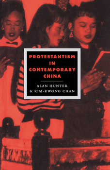 Protestantism in Contemporary China - Book  of the Cambridge Studies in Ideology and Religion