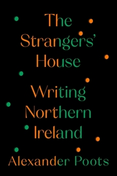 The Strangers' House: Writing Northern Ireland