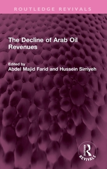 Hardcover The Decline of Arab Oil Revenues Book