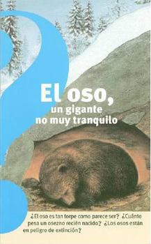 Paperback El Oso, un Gigante No Muy Tranquilo [Spanish] Book