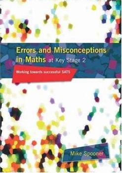 Paperback Errors and Misconceptions in Maths at Key Stage 2: Working Towards Success in SATS Book