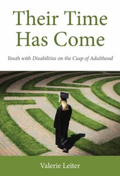 Paperback Their Time Has Come: Youth with Disabilities Entering Adulthood Book