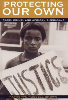 Hardcover Protecting Our Own: Race, Crime, and African Americans Book