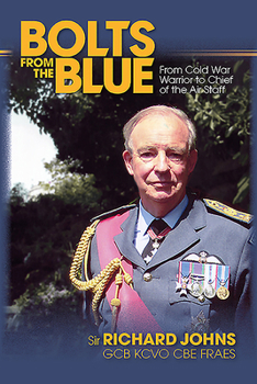 Paperback Bolts from the Blue: From Cold War Warrior to Chief of the Air Staff Book