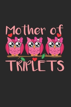 Paperback Mother Of Triplets Notebook: Diary Journal 6x9 inches with 120 Lined Pages Book