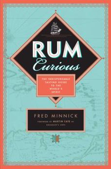 Hardcover Rum Curious: The Indispensable Tasting Guide to the World's Spirit Book
