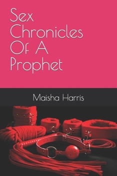 Paperback Sex Chronicles Of A Prophet Book