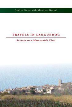 Paperback Travels in Languedoc: Secrets to a Memorable Visit Book