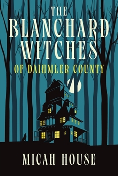 Paperback The Blanchard Witches of Daihmler County Book