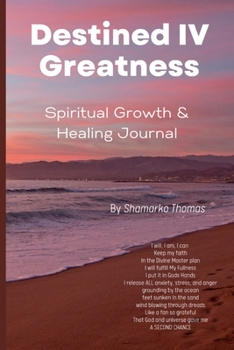 Paperback Destined IV Greatness: Healing & Spiritual Growth Journal Book