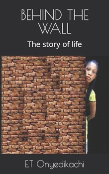 Paperback Behind the Wall: The story of life Book