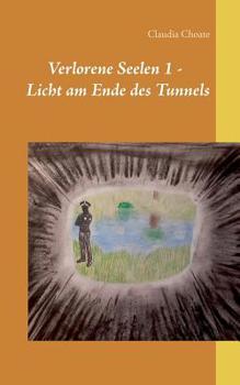 Paperback Verlorene Seelen 1 - Licht am Ende des Tunnels [German] Book
