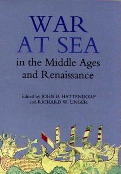 War at Sea in the Middle Ages and the Renaissance (Warfare in History) - Book  of the Warfare in History
