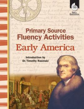 Paperback Primary Source Fluency Activities: Early America: Early America Book