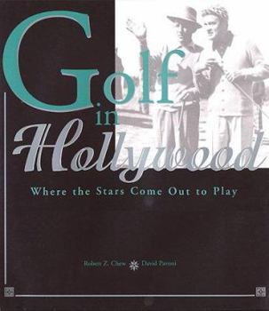 Hardcover Golf in Hollywood: Where the Stars Come Out to Play Book