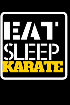 Eat Sleep Karate: Lined Notebook Journal Book