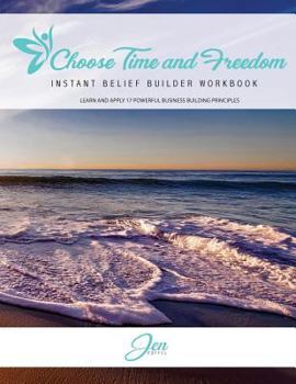 Paperback Choose Time and Freedom - Instant Belief Builder Workbook Book