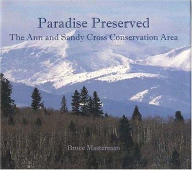 Hardcover Paradise Preserved: The Ann and Sandy Cross Conservation Area Book