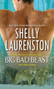 Big Bad Beast - Book #6 of the Pride
