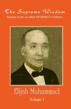 Paperback THE SUPREME WISDOM: Solution To The So-Called Negroes Problem Book