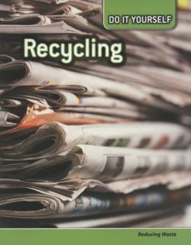 Recycling: Reducing Waste - Book  of the Do it Yourself