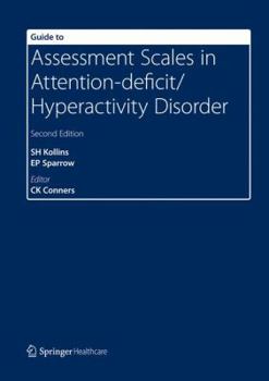 Paperback Guide to Assessment Scales in Attention-Deficit/Hyperactivity Disorder: Second Edition Book