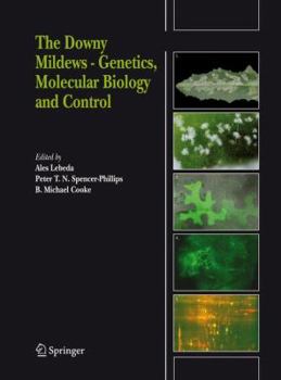 Hardcover The Downy Mildews - Genetics, Molecular Biology and Control Book