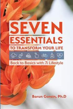 Paperback Seven Essentials to Transform Your Life: Back to Basics with 7i Lifestyle Book