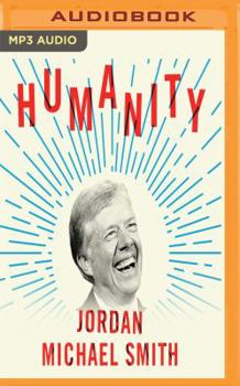 MP3 CD Humanity: How Jimmy Carter Lost an Election and Transformed the Post-Presidency Book