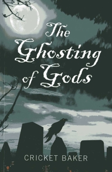 Paperback The Ghosting of Gods Book