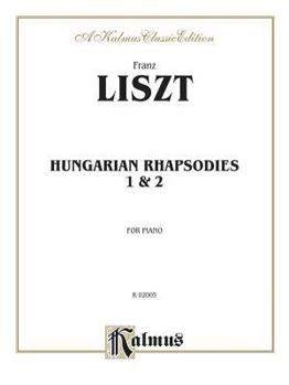 Paperback Hungarian Rhapsodies, Nos. 1 & 2 (Kalmus Edition) Book