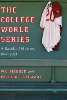 Hardcover The College World Series: A Baseball History, 1947-2003 Book