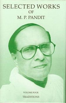 Hardcover Selected Works of M.P. Pandit Vol. 4: Traditions Book