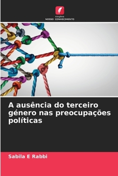 Paperback A ausência do terceiro género nas preocupações políticas [Portuguese] Book