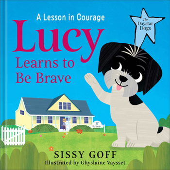 Hardcover Lucy Learns to Be Brave: A Lesson in Courage Book